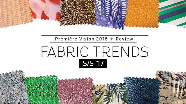 Première Vision 2016 in review: Fabric Trends – S/S ’17